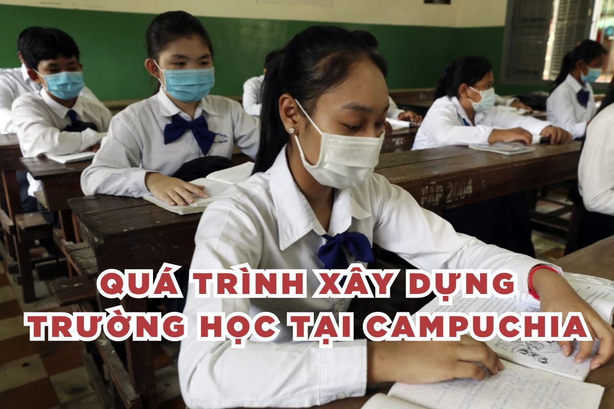 Quá trình xây dựng trường học tại Campuchia