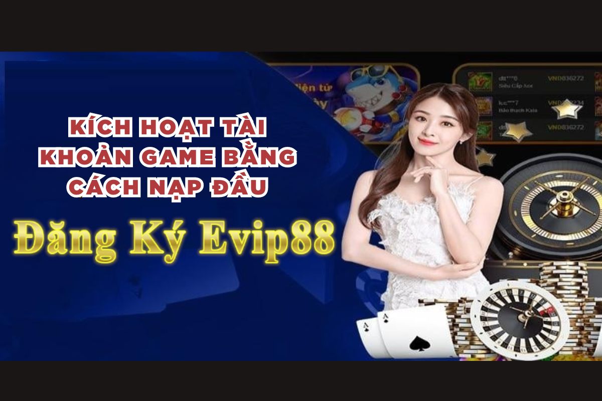 Kích hoạt tài khoản game bằng cách nạp đầu