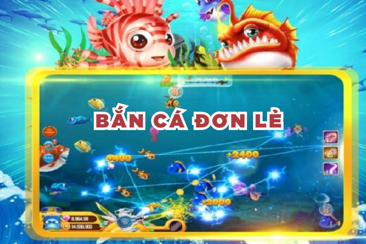 Bắn cá đơn lẻ